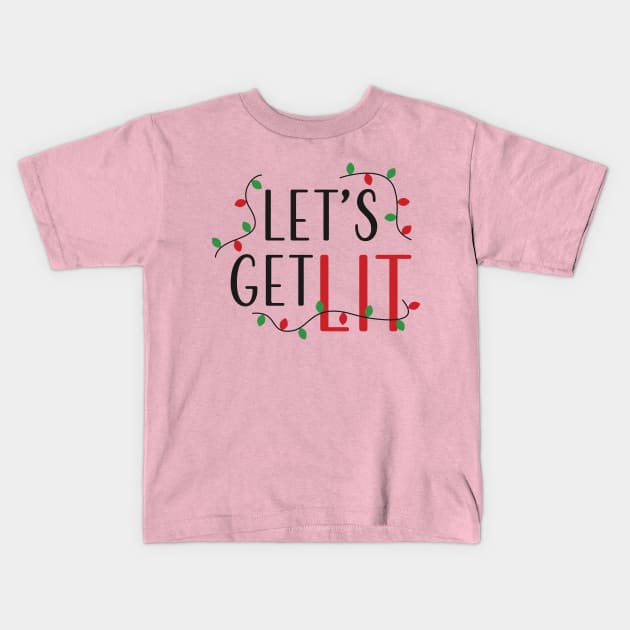 Christmas Let's get Lit Kids T-Shirt by hippyhappy